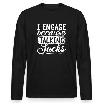 Social Worker Quote Because Taking Sucks Social - Männer Premium Bio Langarmshirt - Schwarz - Vorne - Nico (187cm)