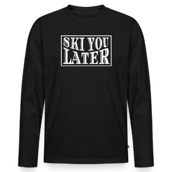 Ski You Later Ski Saying - Men's Premium Organic Long Sleeve Shirt - black - Front - Nico (187cm)