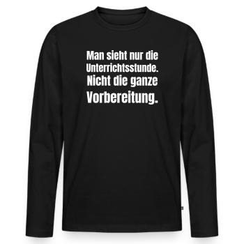 Seulement la leçon, pas la préparation - T-shirt manches longues Premium bio Homme - noir - Devant - Nico (187cm)