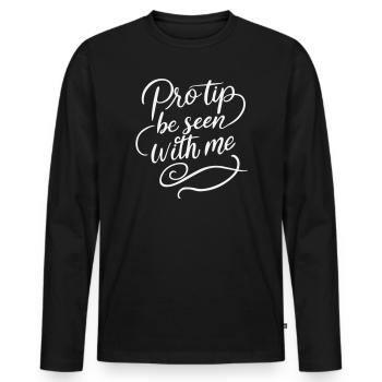 Astuce d’pro : Soyez vus avec moi - Drôle : Sarcastic White - T-shirt manches longues Premium bio Homme - noir - Devant - Nico (187cm)