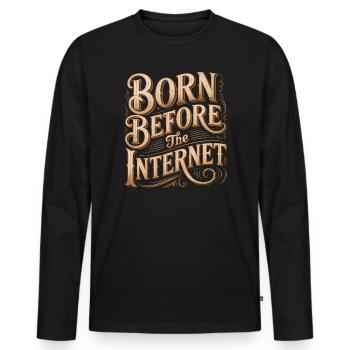 Geboren vor dem Internet – Lustige Midlife-Crisis - Männer Premium Bio Langarmshirt - Schwarz - Vorne - Nico (187cm)