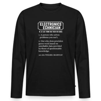 Electronics Technician Funny Definition - Men's Premium Organic Long Sleeve Shirt - black - Front - Nico (187cm)