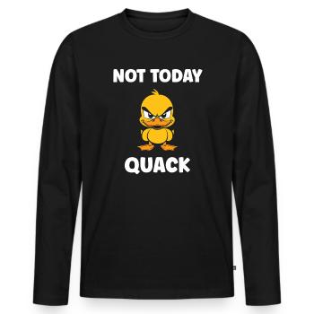 Not Today Quack Feisty Duck - Men's Premium Organic Long Sleeve Shirt - black - Front - Nico (187cm)