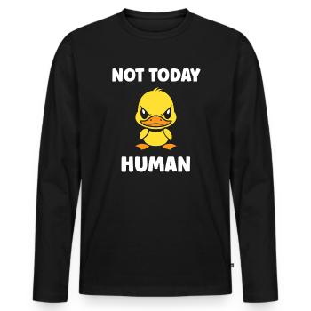Wütende Ente Nicht heute Mensch - Männer Premium Bio Langarmshirt - Schwarz - Vorne - Nico (187cm)