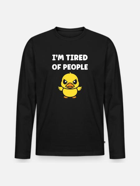 Groggy duck exhausts people - Men's Premium Organic Long Sleeve Shirt - black