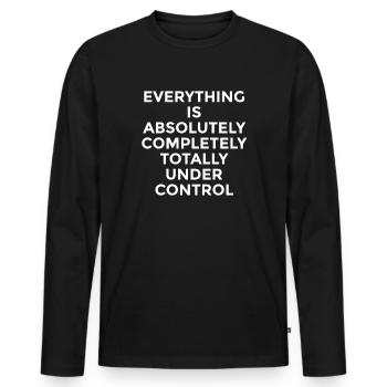 Tout est sous contrôle – drôle de phrase - T-shirt manches longues Premium bio Homme - noir - Devant - Nico (187cm)