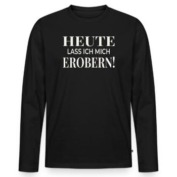 Aujourd’hui, je me suis laissé conquérir ! - T-shirt manches longues Premium bio Homme - noir - Devant - Nico (187cm)