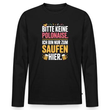 Carnaval, s’il vous plaît, pas de polonaise juste pour boire ici - T-shirt manches longues Premium bio Homme - noir - Devant - Nico (187cm)