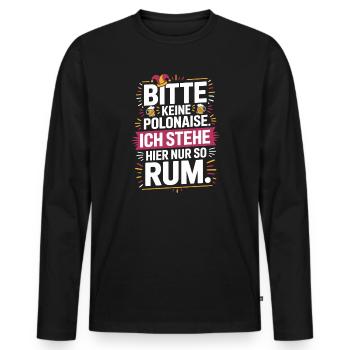 Carnaval, s’il vous plaît, pas de polonaise, juste à rester là - T-shirt manches longues Premium bio Homme - noir - Devant - Nico (187cm)