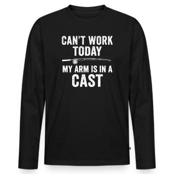 I Can't Work Today My Arm Is In A Cast Angler - Men's Premium Organic Long Sleeve Shirt - black - Front - Nico (187cm)
