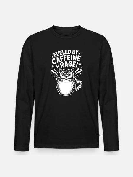 Coffee Sayings Caffeine Funny Coffee Gift - Men's Premium Organic Long Sleeve Shirt - black