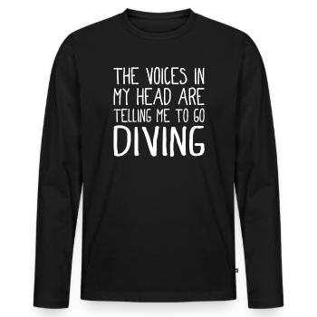 The voices in my head are telling me to go diving - Männer Premium Bio Langarmshirt - Schwarz - Vorne - Nico (187cm)
