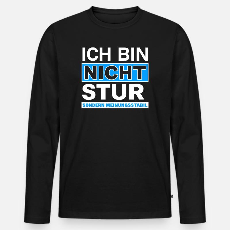 Ich bin nicht stur: Meinungsstabil - Männer Premium Bio Langarmshirt - Schwarz