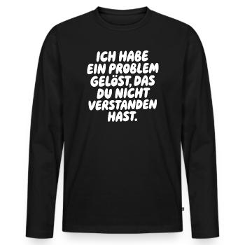 J’ai résolu un problème En disant - T-shirt manches longues Premium bio Homme - noir - Devant - Nico (187cm)