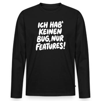 Ich hab keinen Bug, nur Features - Männer Premium Bio Langarmshirt - Schwarz - Vorne - Nico (187cm)