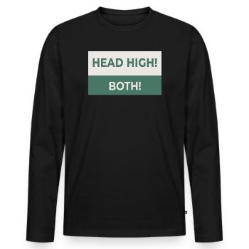 HEAD HIGH. BOTH. – Cheeky statement design - Men's Premium Organic Long Sleeve Shirt - black - Front - Nico (187cm)