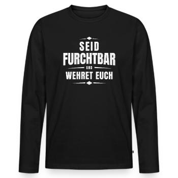 Seid Furchtbar und Wehret Euch - Bibelvers Remix - Männer Premium Bio Langarmshirt - Schwarz - Vorne - Nico (187cm)