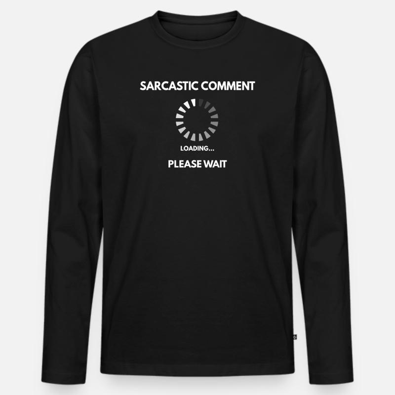 Sarkastischer Kommentar lädt - Männer Premium Bio Langarmshirt - Schwarz