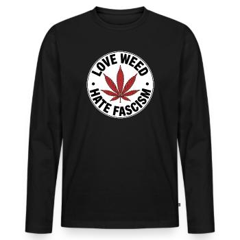 Love Weed, hate Fascism - Antifascist Merch - Men's Premium Organic Long Sleeve Shirt - black - Front - Nico (187cm)