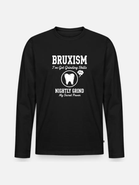Bruxism Nightly Grind Superpower Teeth Grinding - Men's Premium Organic Long Sleeve Shirt - black