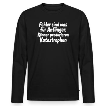 Experts produce catastrophes - Men's Premium Organic Long Sleeve Shirt - black - Front - Nico (187cm)