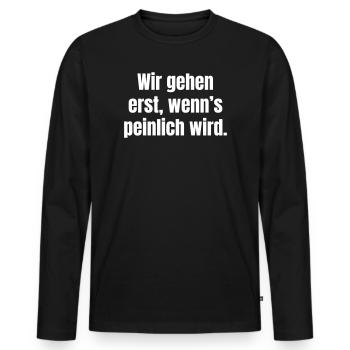 On ne part que quand ça devient embarrassant - T-shirt manches longues Premium bio Homme - noir - Devant - Nico (187cm)