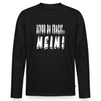 Nein - Männer Premium Bio Langarmshirt - Schwarz - Vorne - Nico (187cm)