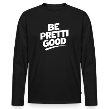 Be Pretty Good - T-shirt manches longues Premium bio Homme - noir - Devant - Nico (187cm)