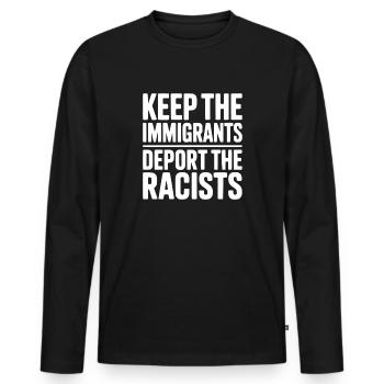 Garder les immigrants expulser les racistes - T-shirt manches longues Premium bio Homme - noir - Devant - Nico (187cm)