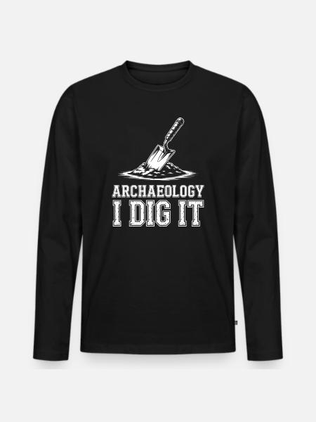 Archaeology I Dig It Tee - Men's Premium Organic Long Sleeve Shirt - black