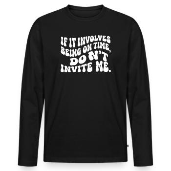 Funny Punctuality Slogan Retro Wavy Text - Men's Premium Organic Long Sleeve Shirt - black - Front - Nico (187cm)