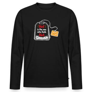Hot is the one who feels hot – Tea Saying - Men's Premium Organic Long Sleeve Shirt - black - Front - Nico (187cm)