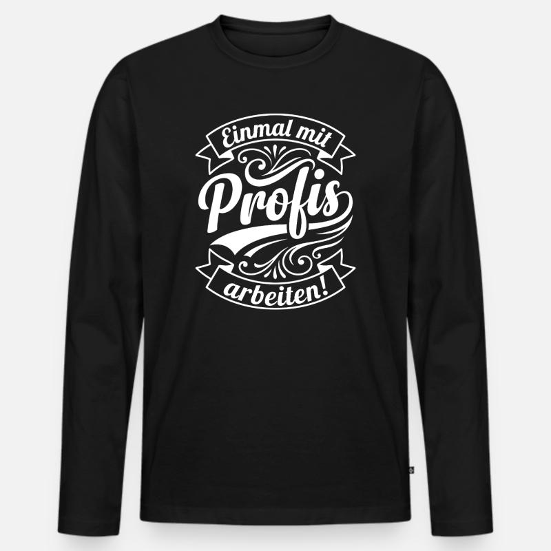 Einmal mit Profis arbeiten - Männer Premium Bio Langarmshirt - Schwarz