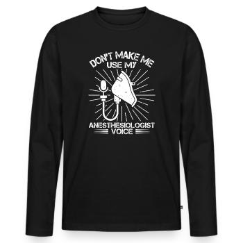 Anesthésiste Utilise Pas Spécialiste de la Voix - T-shirt manches longues Premium bio Homme - noir - Devant - Nico (187cm)