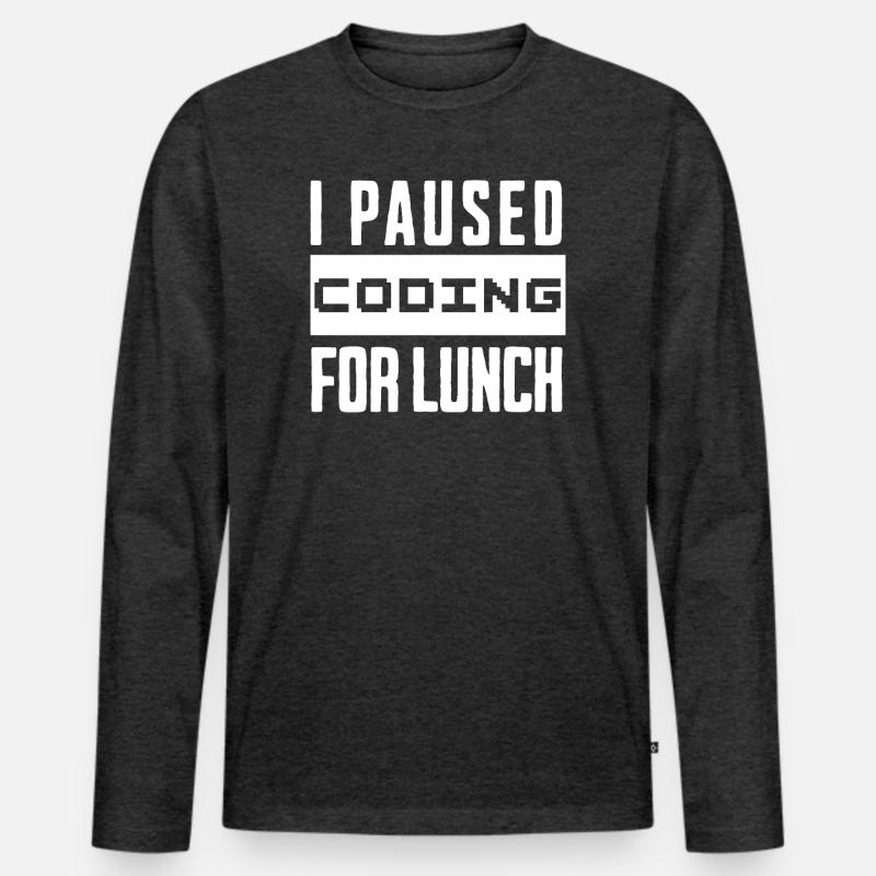 Codage de geeks, j’ai mis le codage en pause pour le déjeuner T-shirt manches longues Premium bio Homme