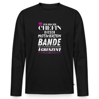Chefin dieser Motivierten Bande Chefin Geschenke - Männer Premium Bio Langarmshirt - Schwarz - Vorne - Nico (187cm)