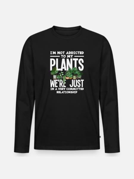 Not addicted to plants funnier - Men's Premium Organic Long Sleeve Shirt - black