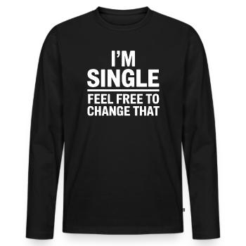 Single Sprüche Singles Lustiges Single Geschenk - Männer Premium Bio Langarmshirt - Schwarz - Vorne - Nico (187cm)