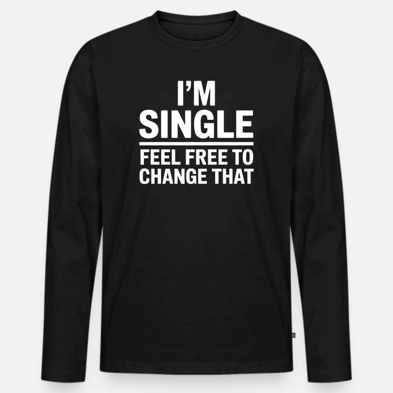 Single Sprüche Singles Lustiges Single Geschenk - Männer Premium Bio Langarmshirt - Schwarz