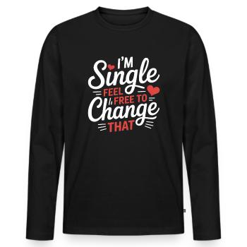 Single Sprüche Singles Lustiges Single Geschenk - Männer Premium Bio Langarmshirt - Schwarz - Vorne - Nico (187cm)