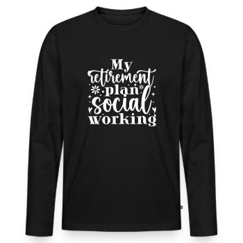 Social Worker Quote My Retirement Plan Social Work - Männer Premium Bio Langarmshirt - Schwarz - Vorne - Nico (187cm)