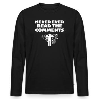 Nie die Kommentare lesen – Internet-Toxizität - Männer Premium Bio Langarmshirt - Schwarz - Vorne - Nico (187cm)