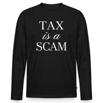 La taxe est une arnaque - Déclaration libertarienne - T-shirt manches longues Premium bio Homme - noir - Devant - Nico (187cm)