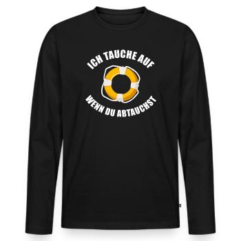 Ich tauche auf wenn du abtauchst - Spruch weiß - Männer Premium Bio Langarmshirt - Schwarz - Vorne - Nico (187cm)