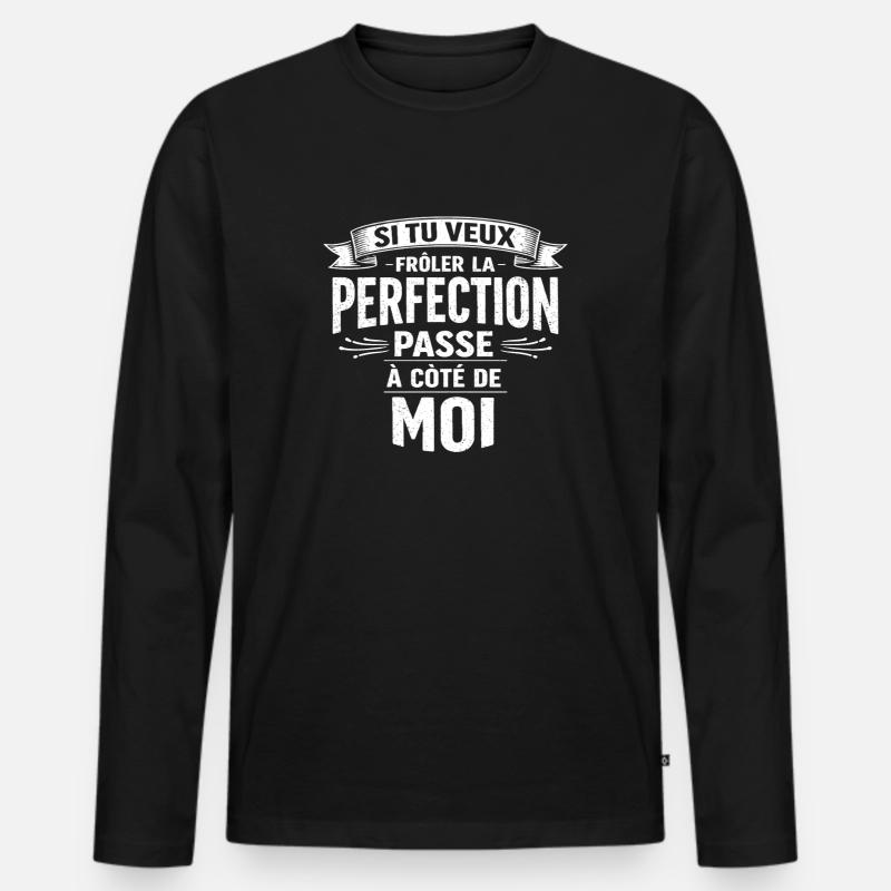 Wenn du Perfektion willst, komm zu mir. - Männer Premium Bio Langarmshirt - Schwarz