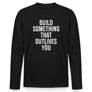 Construis quelque chose qui te survive - T-shirt manches longues Premium bio Homme - noir - Devant - Nico (187cm)