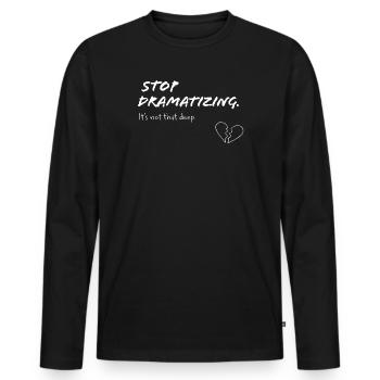 Stop Dramatising – Minimalist Statement - Men's Premium Organic Long Sleeve Shirt - black - Front - Nico (187cm)