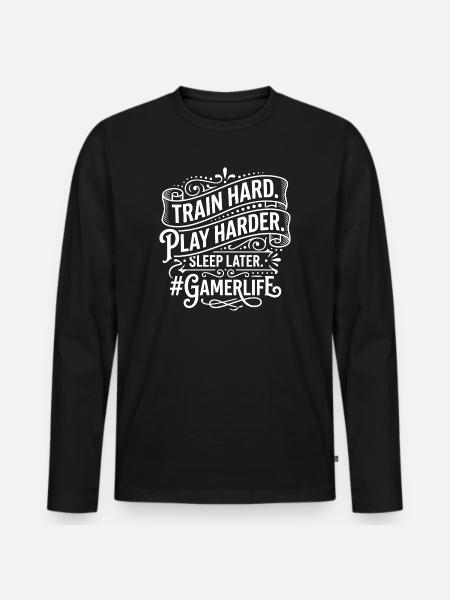Gamer Life Motto: Train Hard Play Harder - Männer Premium Bio Langarmshirt - Schwarz