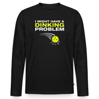 Dinking problem funny pickleball player - Men's Premium Organic Long Sleeve Shirt - black - Front - Nico (187cm)