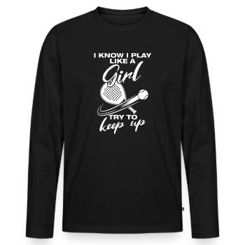 I play like a girl lustiges Padelball Spieler - Männer Premium Bio Langarmshirt - Schwarz - Vorne - Nico (187cm)
